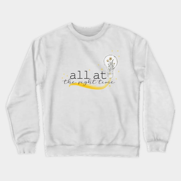 All At The Right Time Crewneck Sweatshirt by PAULO GUSTTAVO